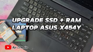 CARA BONGKAR DAN UPGRADE SSD  RAM LAPTOP ASUS X454Y  FASTBOOT UPGRADE SSD  RAM ASUS X454Y [upl. by Eiramlehcar]