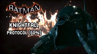 Batman Arkham Knight  Activate the Knightfall Protocol 50 Complete [upl. by Aekin254]