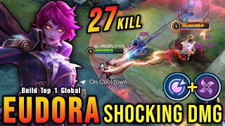 27 Kills One Hit Kill Build Eudora Brutal Shocking Damage  Build Top 1 Global Eudora  MLBB [upl. by Annodahs446]