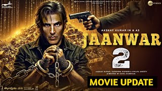 Jaanwar 2  Movie Update  Akshay Kumar  Shilpa Shetty  Jaanwar 2 Announcement Release Date [upl. by Ititrefen]