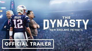 The Dynasty New England Patriots  Official Trailer 2024 Tom Brady Bill Belichick Robert Kraft [upl. by Ymmit]