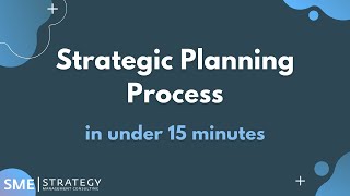 The steps of the strategic planning process in under 15 minutes [upl. by Lilac]