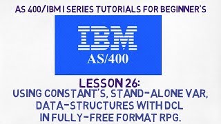 As 400 tutorials  26  Fully Free Format RPGLE constants Variables Data Structures with DCL [upl. by Kendricks]