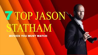 7 Mustwatch Jason Statham Films [upl. by Donaugh]