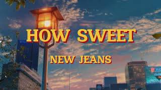 New Jeans – How Sweet  Lirik Terjemahan Indonesia [upl. by Atte]