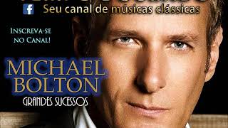 Michael Bolton  ouça 10 Grandes sucessos dessa voz romântica [upl. by Notneb]