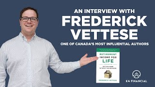 Retirement Income For Life  Interview with the author Frederick Vettese [upl. by Delainey]