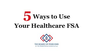 5 Ways to Use Your Healthcare FSA [upl. by Leirbma592]