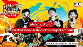 Collabonation Creative City Malang  Part 1 Berkolaborasi Hadirkan Gigs Kembali [upl. by Monroy]