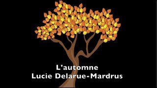 Poésie  Lautomne  Lucie DelarueMardrus [upl. by Neelav]