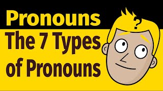 THE 7 TYPES OF PRONOUNS  PARTS OF SPEECH  Good Morning Mr D [upl. by Yrellih]