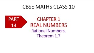 CBSE MATHS CLASS 10  Chapter 1 Real Numbers  PART 14  Theorem 17 [upl. by Ames]