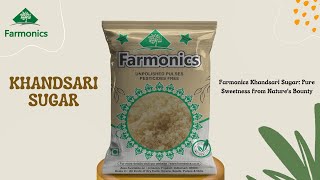 Farmonics Khandsari Sugar Pure amp Natural Sweetness for Your Kitchen [upl. by Allecram412]