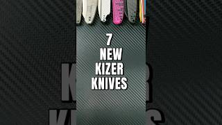 7 Brand New Kizer Knives knife youtubeshorts shorts blade edc [upl. by Dirfliw]