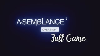 Asemblance Oversight Full Game ALL CUTSCENES THE MOVIE GAME MOVIE [upl. by Dorin441]