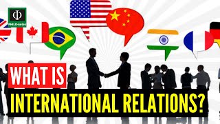 What is International Relations [upl. by Ayiak]