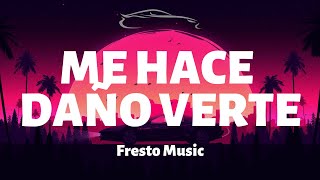 Fresto Music  Me Hace Daño Verte  LetraLyrics [upl. by Orban212]