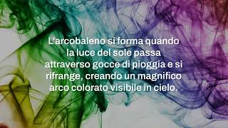 Arcobaleno colori caratteristiche e curiosità [upl. by Dyoll]