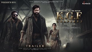 KGF Chapter 3  Hindi Trailer  Rocking Star Yash  Prabhas  Raveena Tondon  Prashanth Neel New [upl. by Adnorrahs692]