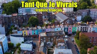 Tant Que Je Vivrais 🗼 Frédéric François 🗼NOSTALGIE LES PLUS BELLES CHANSONS FRANÇAISES [upl. by Cori]