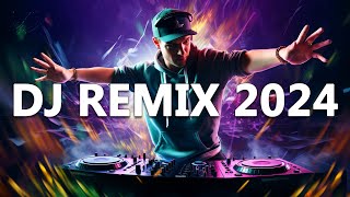 DJ REMIX 2024  Mashups amp Remixes of Popular Songs 2024  DJ Disco Remix Club Music Songs Mix 2024 [upl. by Hairam]