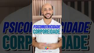 Qual a relação entre PSICOMOTRICIDADE e CORPOREIDADE psicomotricidade corporeidade motricidade [upl. by Leuqim]