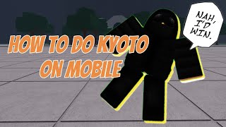 HOW TO DO KYOTO COMBO ON MOBILE  STRONGEST BATTLEGROUNDS [upl. by Sada]