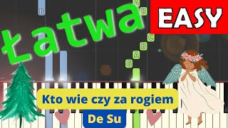 🎹 Kto wie czy za rogiem De Su  Piano Tutorial łatwa wersja 🎵 NUTY W OPISIE 🎼 [upl. by Nadabas]