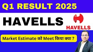 Havells Q1 Result 2025 I Havells share latest news today I Havells share results today I Havells [upl. by Onibag86]