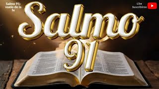 Salmo 91 Oración poderosa y misericordia salmos salmo91 oracion ‪Salmo91vuelodelafe [upl. by Juback]