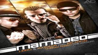 J King y Maximan Ft Arcangel  Mamadeo ★Querian Perreo 2011★ NUEVO REGGAETON 2O11 [upl. by Aizan400]