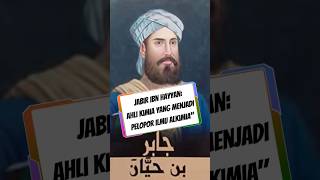 JABIR IBN HAYYAN Ahli Kimia yang Menjadi Pelopor Ilmu Alkimia jabiribnhayyan ilmuwanmuslim [upl. by Jessy585]