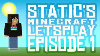 Statics Lets Play  Episode 1 quotIn the Beginningquot [upl. by Winter]