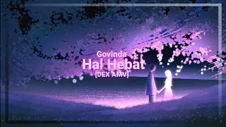 AMV Hal Hebat  Govinda [upl. by Adaminah]