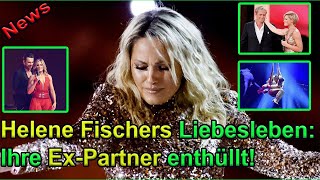 Helene Fischers Liebesleben Ihre Ex Partner enthüllt [upl. by Norac875]