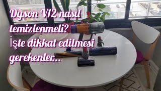 Dyson V12 nasıl temizlenir  Dikkat edilmesi gerekenler [upl. by Tsepmet878]