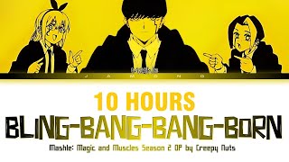 10 HOURS MASHLE MAGIC AND MUSCLES Season 2  Opening FULL quotBlingBangBangBornquot by Creepy Nuts [upl. by Aidiruy]