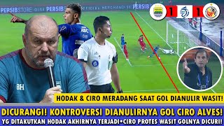 🔵PERSIB DICURANGI WASIT SEANDAINYA GOL CIRO DISAHKAN😱PROTES KERAS CIRO😱YG DITAKUTKAN HODAK TERJADI [upl. by Lipps286]