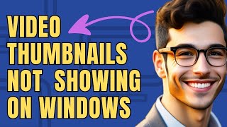 How To Fix Video Thumbnails Not Showing up on Windows 10 [upl. by Rosinski467]