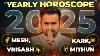 Yearly Horoscope 2025 मेष वृषभ मिथुन और कर्क राशि का वार्षिक राशिफल  Astro Arun Pandit [upl. by Nanette]