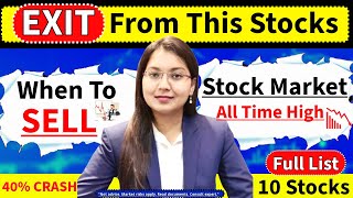 जलदी देखे EXIT From This 10 Stocks Now  When To SELL Stocks  NIFTY Trading At All Time High  LIVE [upl. by Emmit]