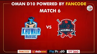 Oman D10 powered by Fancode  Match 06  Khuwair Warriors vs Azaiba XI [upl. by Mahan285]