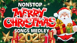 Nonstop Christmas Songs Medley 2025🎄Best Christmas Songs Of All Time🎅Merry Christmas Medley 2025 [upl. by Augustina]