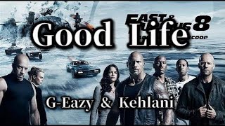 【和訳】ワイスピ8エンディング Good Life  GEazy amp Kehlani [upl. by Reltuc]