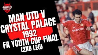 Man Utd v C Palace 1992 FA Youth Cup Final 2nd Leg [upl. by Niessuh49]