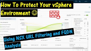 How To Protect your vSphere Environment \\ Using URL Filtering and FQDN Analysis [upl. by Ewolram625]