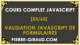 COURS COMPLET JAVASCRIPT 5365  Validation JavaScript de formulaires HTML [upl. by Deelaw582]