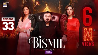 Bismil Episode 33  Digitally Presented by Vince Care  11 Dec 2024 English Subtitles ARY Digital [upl. by Mariande]