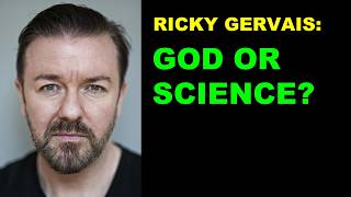 RICKY GERVAIS DO YOU WANT SCIENCE OR GOD [upl. by Charleen]