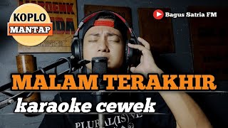 Malam terakhir  karaoke tanpa vokal cewek dangdut koplo [upl. by Intirb917]